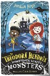 Kopy, Jordan - Theodora Hendrix and the Monstrous League of Monsters