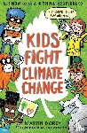 Dorey, Martin - Kids Fight Climate Change: Act now to be a #2minutesuperhero