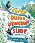 Lord, Leonie - Super Duper Penguin Slide