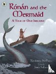 McShane, Marianne - Ronan and the Mermaid: A Tale of Old Ireland