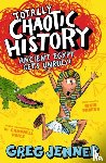 Jenner, Greg, Price, Campbell - Totally Chaotic History: Ancient Egypt Gets Unruly!