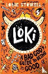 Stowell, Louie - Loki: A Bad God's Guide to Being Good