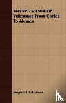 Schlarman, Joseph H.L. - Mexico - A Land Of Volcanoes From Cortes To Aleman