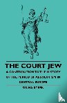 Stern, Selma - The Court Jew - A Contribution To The History Of The Period Of Absolutism In Central Europe