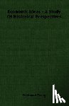 Zweig, Ferdinand - Economic Ideas - A Study Of Historical Perspectives