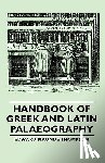 Thompson, Edward Maunde - Handbook Of Greek And Latin Palaeography