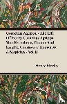 Morley, Henry - Cornelius Agrippa - The Life Of Henry Cornelius Agrippa Von Nettesheim, Doctor And Knight, Commonly Known As A Magician - Vol II