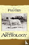 Various - The Pointer - A Dog Anthology (A Vintage Dog Books Breed Classic)