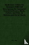 May, W.J. - Mushroom Culture for Amateurs