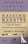Hodgson, Robert - Raising Rabbits For Fur, Meat And Profit