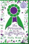 Webb, Holly - The Princess and the Suffragette