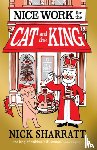 Sharratt, Nick - Nice Work for the Cat and the King