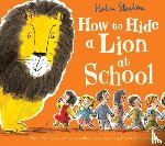 Stephens, Helen - How to Hide a Lion at School Gift edition