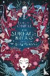 O'Neill, Louise - The Surface Breaks: a reimagining of The Little Mermaid