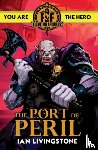 Livingstone, Ian - Fighting Fantasy: The Port of Peril