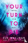 Wallman, Sue - Your Turn to Die