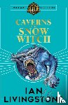 Livingstone, Ian - Fighting Fantasy: The Caverns of the Snow Witch
