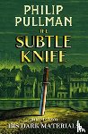 Pullman, Philip - His Dark Materials: The Subtle Knife
