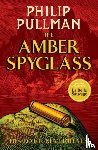 Pullman, Philip - His Dark Materials: The Amber Spyglass