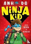 Do, Anh - Ninja Kid: From Nerd to Ninja