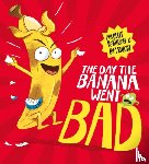 Robinson, Michelle - The Day The Banana Went Bad