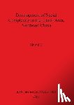Li, Xinwei - Development of Social Complexity in the Liaoxi Area Northeast China