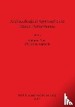  - Archaeological Approaches to Dance Performance