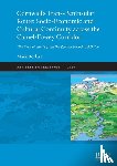 Borlase, Mark - Cornwall's Trans-Peninsular Route: Socio-Economic and Cultural Continuity across the Camel/Fowey Corridor
