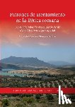 Moreno Escobar, Maria del Carmen - Patrones de asentamiento en la Bética romana: Un estudio sobre la romanización desde el análisis arqueológico espacial