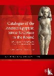 van Haarlem, Willem - Catalogue of the Ancient Egyptian Stone Sculpture in the Round