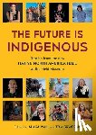  - The Future is Indigenous