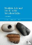 Hallam, Deborah - Neolithic Life and Death in the Yorkshire Dales