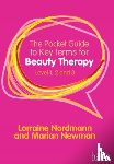 Nordmann, Lorraine (Association of Hairdressers and Therapists (AHT)), Newman, Marian (Industry Nail Expert) - The Pocket Guide to Key Terms for Beauty Therapy