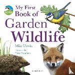 Unwin, Mike - RSPB My First Book of Garden Wildlife