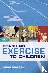 Coulson, Morc (University of Sunderland) - Teaching Exercise to Children