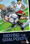 Childs, Rob - Moving the Goalposts