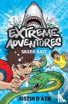 D'Ath, Justin - Extreme Adventures: Shark Bait