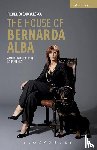 Lorca, Federico Garcia - The House of Bernarda Alba: a modern adaptation