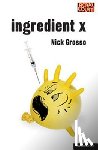 Grosso, Nick - Ingredient X