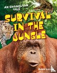Ganeri, Anita - Survival in the Jungle