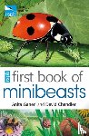 Ganeri, Anita, Chandler, David (Author) - RSPB First Book Of Minibeasts