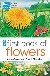 Ganeri, Anita, Chandler, David (Author) - RSPB First Book of Flowers