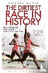 Moore, Richard - The Dirtiest Race in History