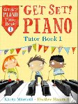 Hammond, Heather, Marshall, Karen - Get Set! Piano Tutor Book 1