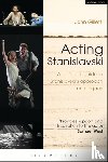 Gillett, John (Independent scholar, UK) - Acting Stanislavski