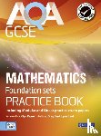 Payne, Glyn, Burns, Gwenllian, Bryd, Lynn, Byrd, Greg - AQA GCSE Mathematics for Foundation sets Practice Book