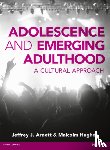 Arnett, Jeffrey, Hughes, Malcolm - Adolescence and Emerging Adulthood