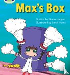 Hughes, Monica - Bug Club Phonics - Phase 3 Unit 6: Max's Box