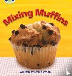 Emma Lynch - Bug Club Phonics Bug Non-fiction Set 08 Mixing Muffins