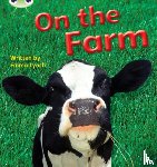 Lynch, Emma - Bug Club Phonics - Phase 3 Unit 10: On the Farm